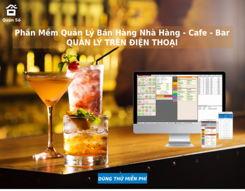 VÌ SAO NÊN SỬ DỤNG PHẦN MỀM QUẢN LÝ BÁN HÀNG TRONG KINH DOANH NHÀ HÀNG, CÀ PHÊ,…