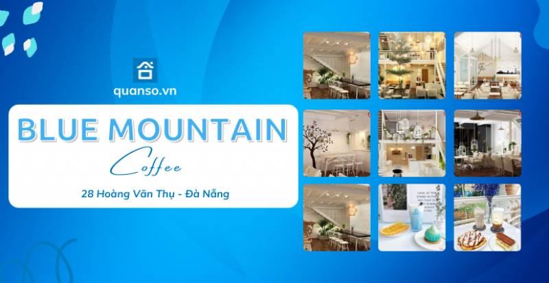 Coffee Blue Mountain  - TIỆM COFFEE SỐNG ẢO CHẤT NHẤT NHÌ ĐÀ NẴNG