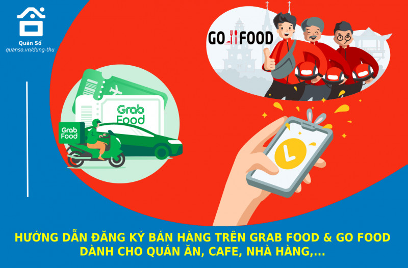 Hướng dẫn đăng ký bán hàng trên Grab food và Go food dành cho quán ăn, nhà hàng, café,…