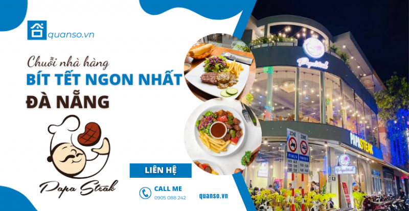 Quán Số đồng hành cùng chuỗi nhà hàng bít tết ngon nhất Đà Nẵng - Papasteak Restaurant trong quản lý vận hành