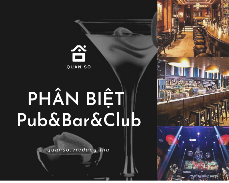Sự khác nhau giữ mô hình kinh doanh Pub Bar và Club
