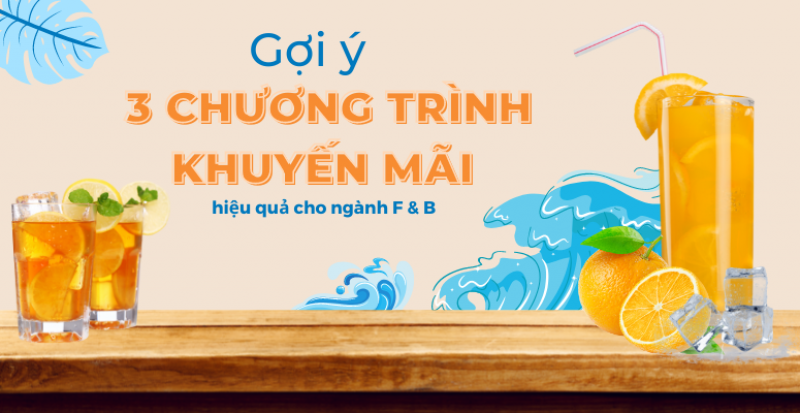 Gợi ý 3 chương trình khuyến mãi hiệu quả cho ngành F & B