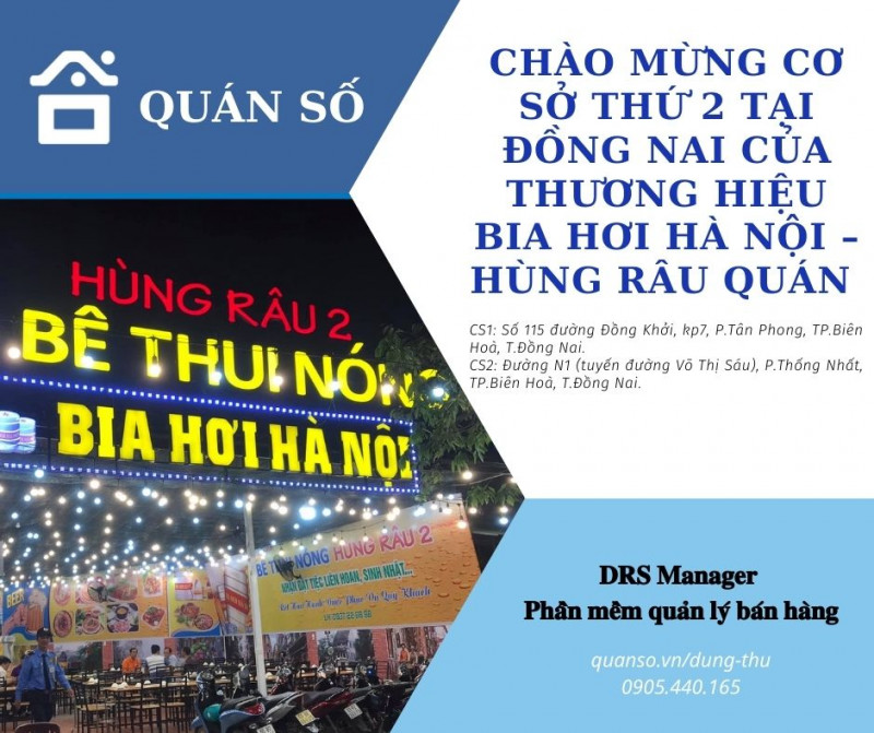 Chào mừng cơ sở thứ 2 tại đồng nai của thương hiệu Bia Hơi Hà Nội – Hùng Râu Quán cùng phần mềm tính tiền drs manager