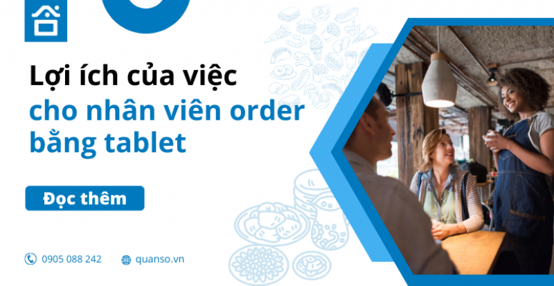 Lợi ích của việc cho nhân viên order bằng tablet