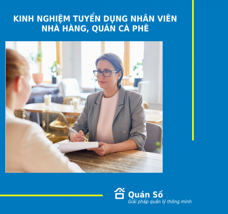 KINH NGHIỆM TUYỂN DỤNG NHÂN VIÊN NHÀ HÀNG CÀ PHÊ