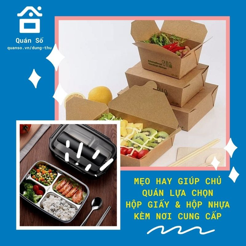 Mách chủ quán mẹo hay lựa chọn nơi cung cấp hộp giấy – hộp nhựa để đựng thức ăn đồ uống